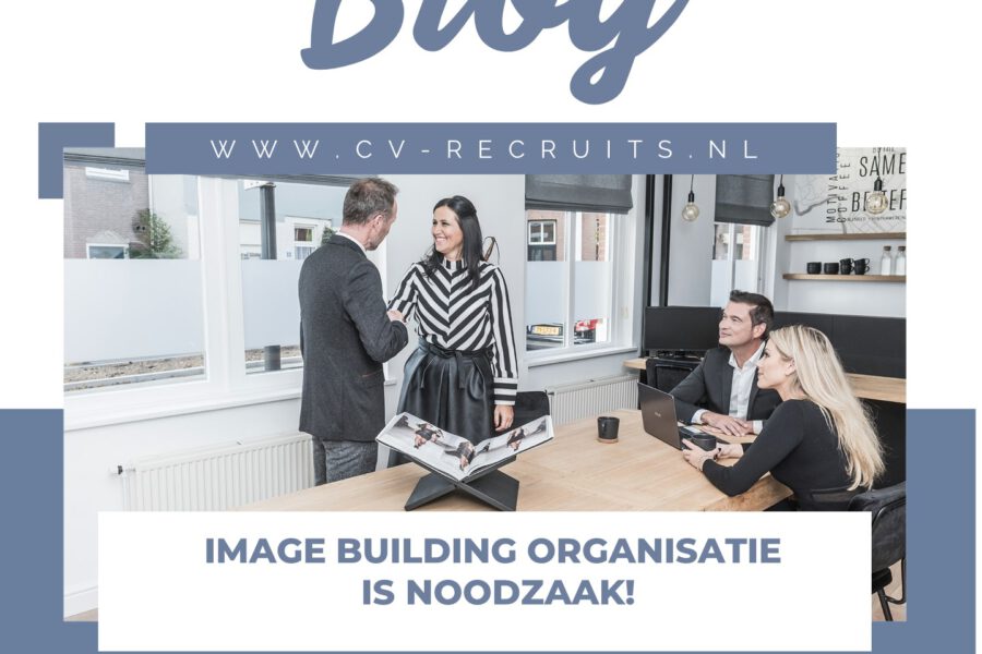 Image building organisatie is noodzaak! Waarom?