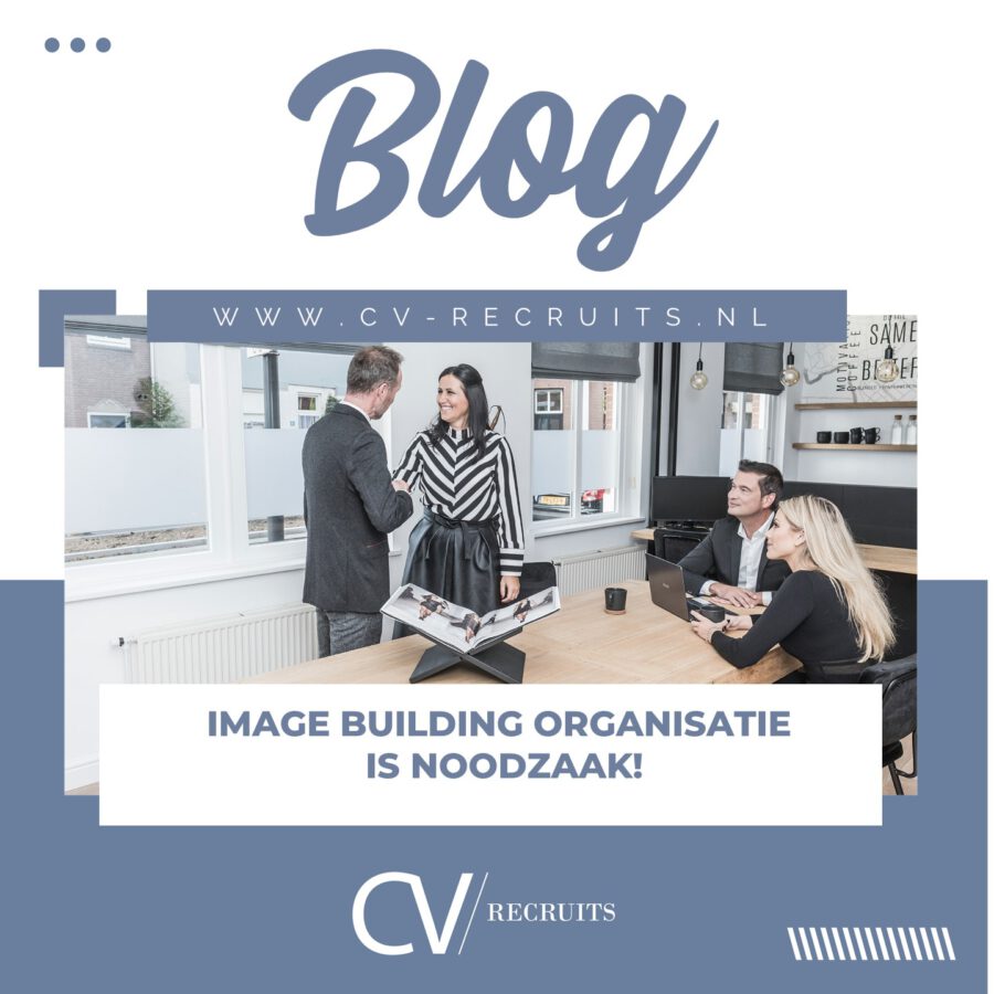 Image building organisatie is noodzaak! Waarom?