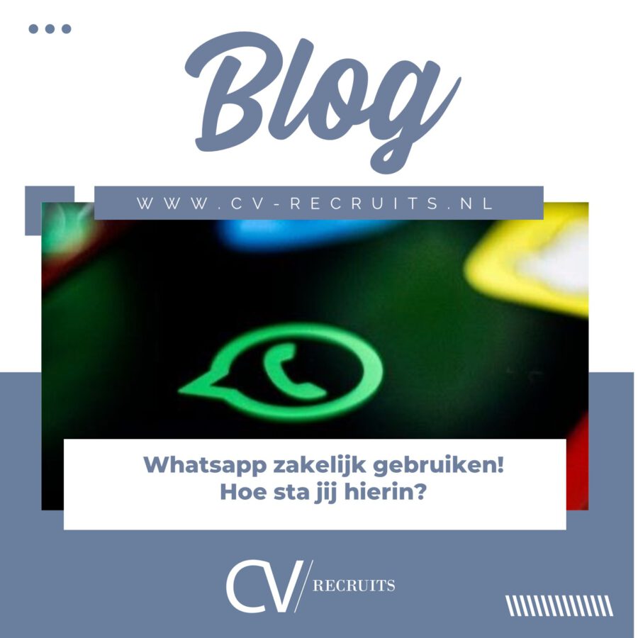 WhatsApp zakelijk gebruiken! Hoe sta jij hierin?