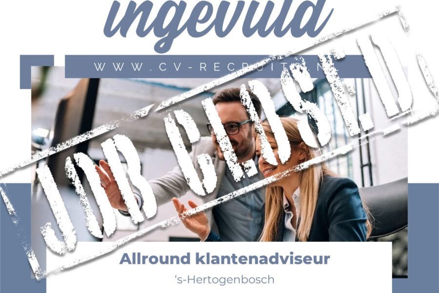 Allround Klantadviseur – Customer Service -‘s-Hertogenbosch