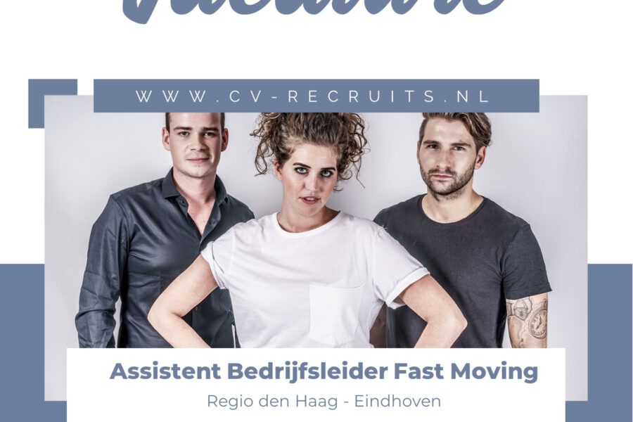 Assistent Bedrijfsleider Fast Moving Concept – Regio Eindhoven & Den Haag