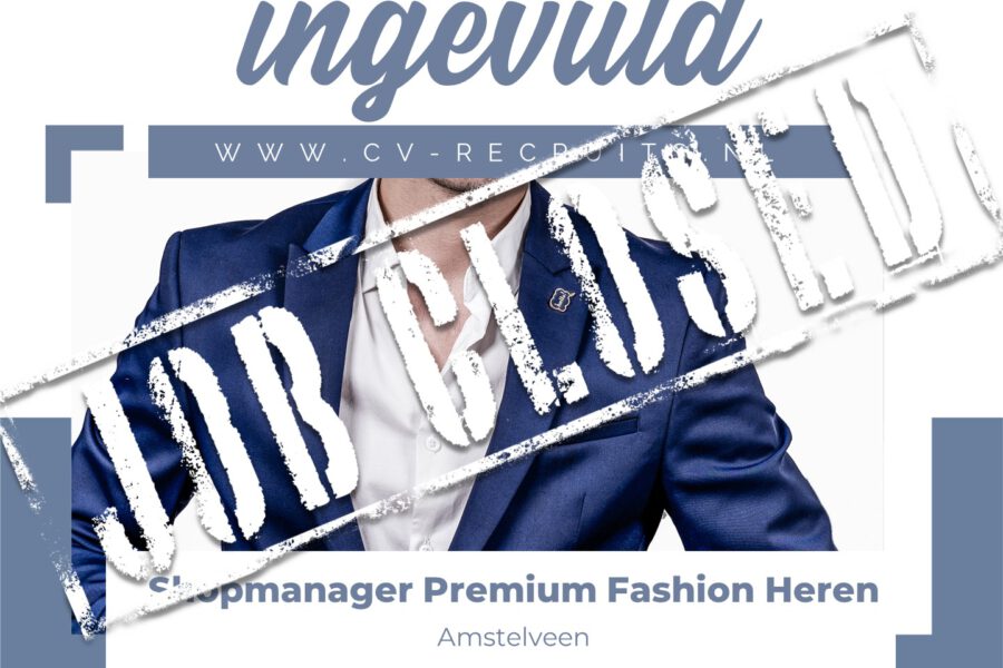 Shopmanager – Premium Fashion Heren – Amstelveen