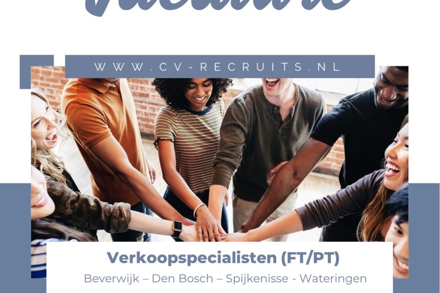 Verkoopspecialist (FT/PT) Beverwijk- Wateringen – Spijkenisse – Den Bosch – Eindhoven