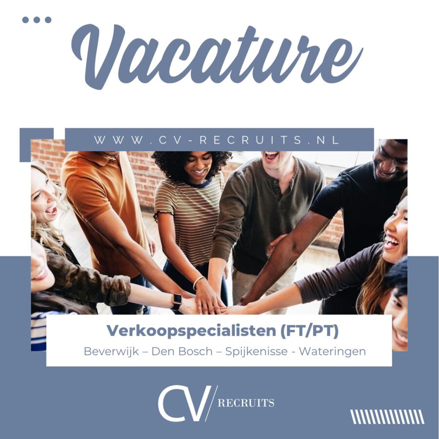 Verkoopspecialist (FT/PT) Beverwijk- Wateringen – Spijkenisse – Den Bosch – Eindhoven