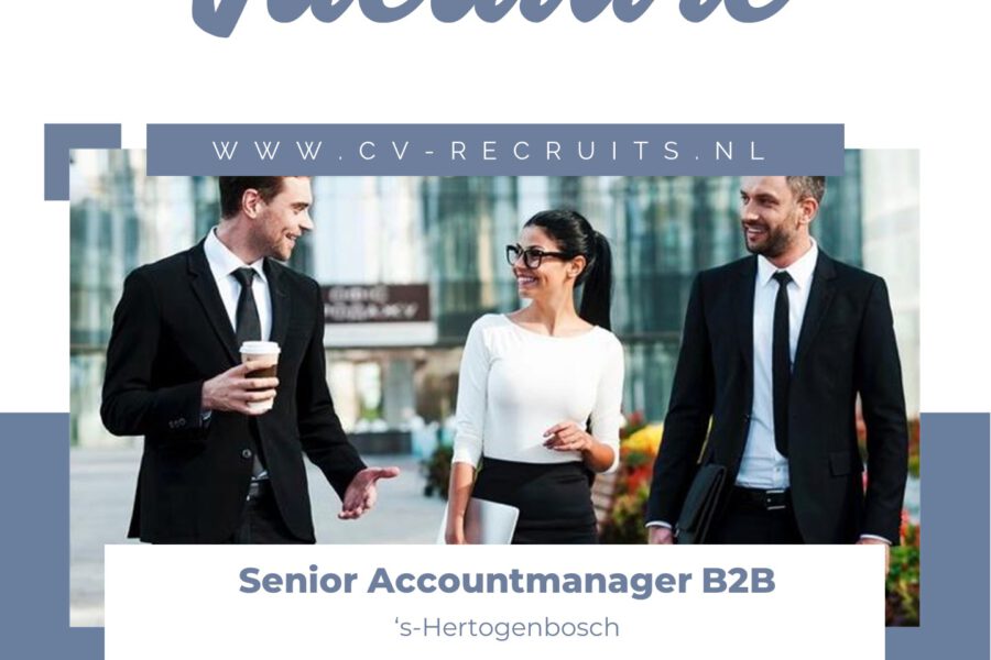 Senior Account Manager B2B – Relatiebeheer en Strategie – ‘s-Hertogenbosch