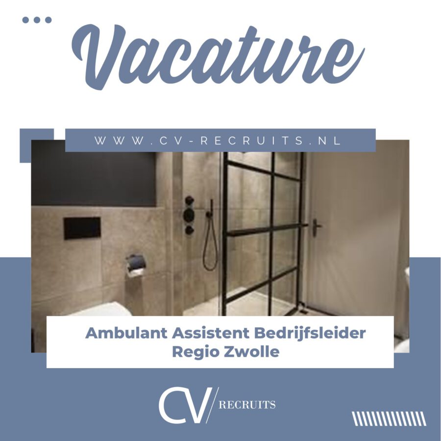 Ambulant Assistent Bedrijfsleider – Regio Zwolle