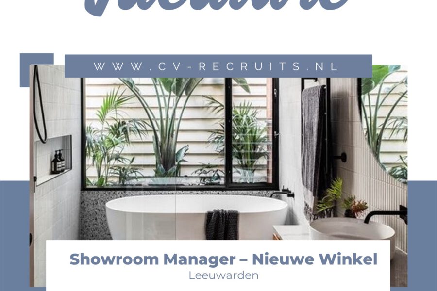 Showroom Manager – Nieuw te openen locatie (FT) – Leeuwarden