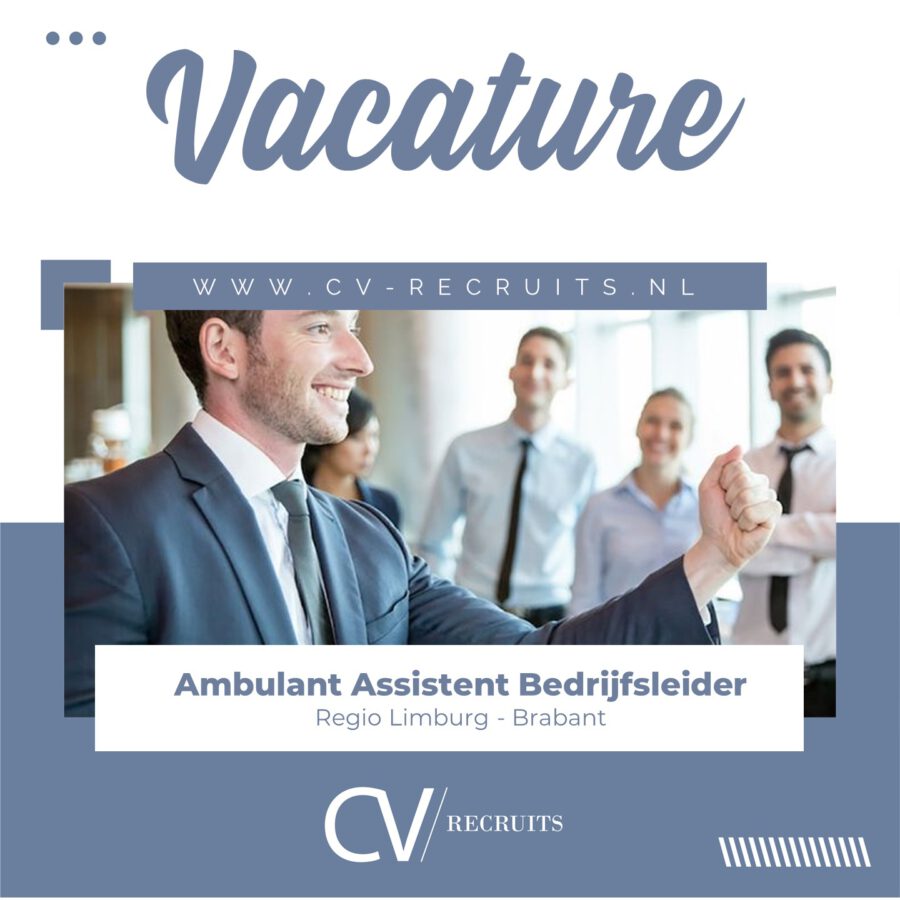 Ambulant Assistent Bedrijfsleider – Regio Brabant – Limburg