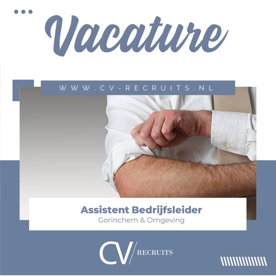 Assistent Bedrijfsleider – Gorinchem en omgeving