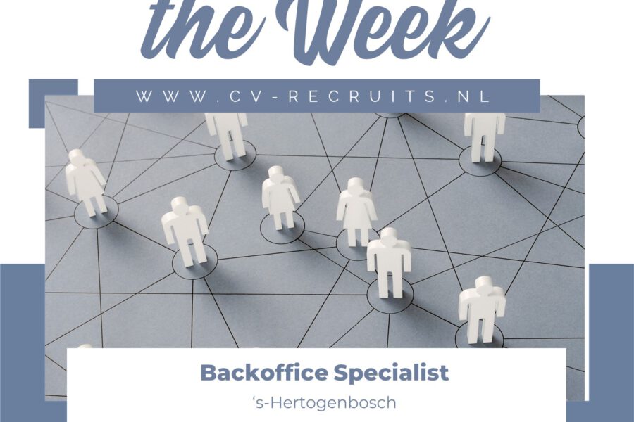 Job off the week; Backoffice Specialist B2B ‘s-Hertogenbosch
