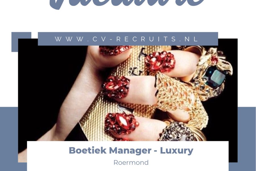 Boetiek Manager Luxury & Lifestyle – Roermond