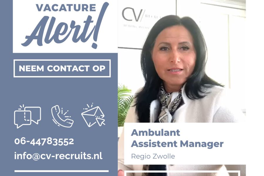 Vacature alert Ambulant Assistent Bedrijfsleider – regio Zwolle