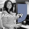 About CV/ Professional in talent search.