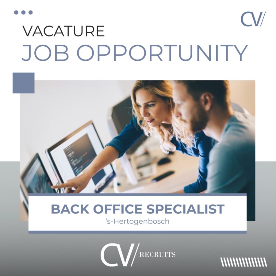 Backoffice specialist – ‘s-Hertogenbosch