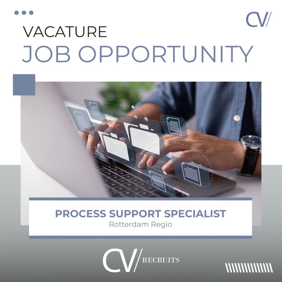 Process Support Specialist – Rotterdam Regio – 32/38 uur